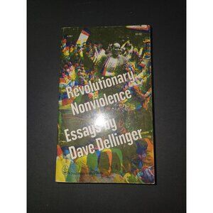 Revolutionary Nonviolence - Essays by Dave Dellinger - 1971 Anchor Books Edition